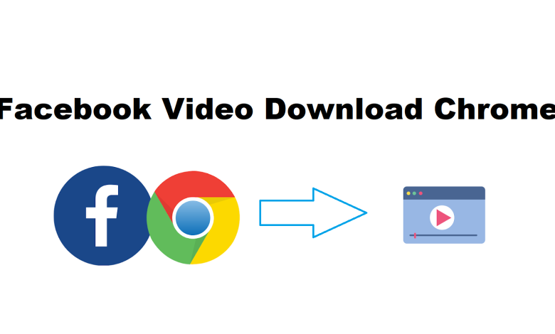 Facebook Video Download Chrome