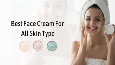 Best Face Cream For All Skin Type