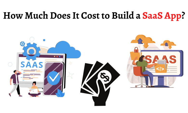 How Much Does It Cost to Build a SaaS App?